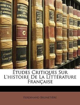 portada Études Critiques Sur L'histoire De La Littérature Française (en Francés)