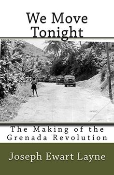 portada We Move Tonight: The Making of the Grenada Revolution