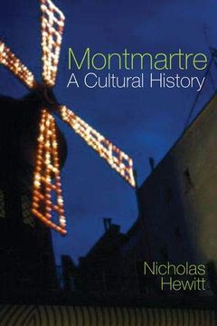 portada Montmartre: A Cultural History (Contemporary French and Francophone Cultures) 