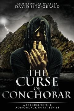 portada The Curse of Conchobar―A Prequel to the Adirondack Spirit Series (en Inglés)