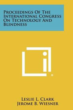 portada proceedings of the international congress on technology and blindness (in English)