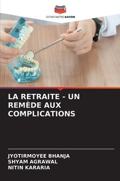 portada La Retraite - Un Remède Aux Complications (en Francés)