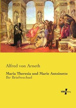 portada Maria Theresia und Marie Antoinette: Ihr Briefwechsel (German Edition) (en Alemán)