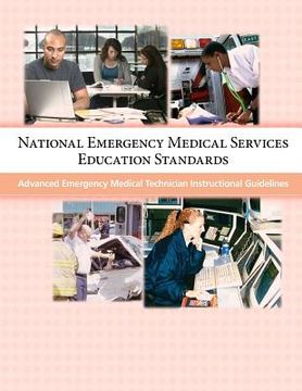 portada National Emergency Medical Services Education Standards: Advanced Emergency Medical Technician Instructional Guidelines (en Inglés)