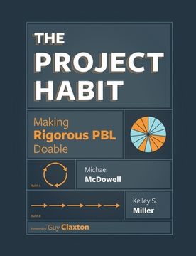 portada The Project Habit: Making Rigorous PBL Doable (in English)