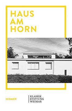 portada Haus am Horn: Bauhaus Architecture in Weimar (en Inglés)