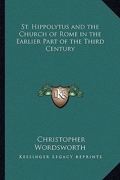 portada st. hippolytus and the church of rome in the earlier part of the third century