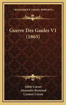 portada Guerre Des Gaules V1 (1865) (in French)