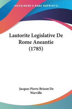 portada Lautorite Legislative De Rome Aneantie (1785) (en Francés)