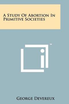 portada a study of abortion in primitive societies (en Inglés)