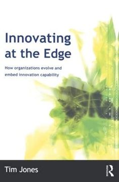 portada Innovating at the Edge: How Organizations Evolve and Embed Innovation Capability (en Inglés)