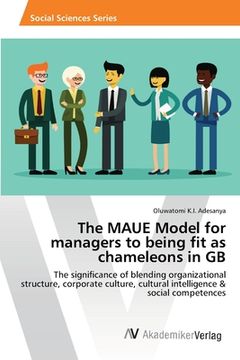 portada The MAUE Model for managers to being fit as chameleons in GB