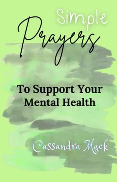 portada Simple Prayers To Pray To Support Your Mental Health (en Inglés)