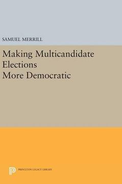 portada Making Multicandidate Elections More Democratic (Princeton Legacy Library) (en Inglés)