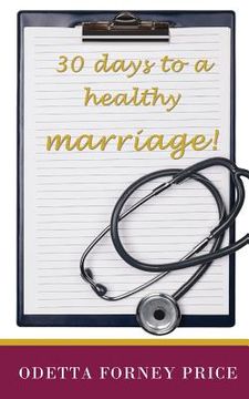 portada 30 Days to a Healthy Marriage (en Inglés)