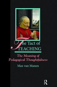portada The Tact of Teaching: The Meaning of Pedagogical Thoughtfulness