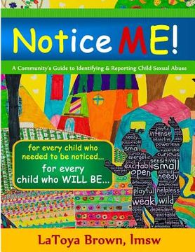 portada Notice Me: A Community's Guide to Identifying & Reporting Child Sexual Abuse (en Inglés)