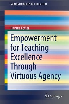 portada Empowerment for Teaching Excellence Through Virtuous Agency (en Inglés)
