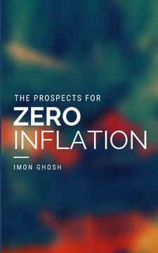 portada The Prospects for Zero Inflation (en Inglés)