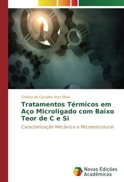portada Tratamentos Térmicos em Aço Microligado com Baixo Teor de C e Si: Caracterização Mecânica e Microestrutural (Portuguese Edition)