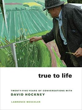 portada True to Life: Twenty-Five Years of Conversations With David Hockney (en Inglés)