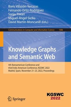 portada Knowledge Graphs and Semantic Web: 4th Iberoamerican Conference and Third Indo-American Conference, Kgswc 2022, Madrid, Spain, November 21-23, 2022, P