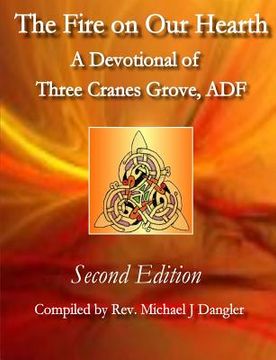 portada The Fire on Our Hearth: A Devotional of Three Cranes Grove, ADF (en Inglés)