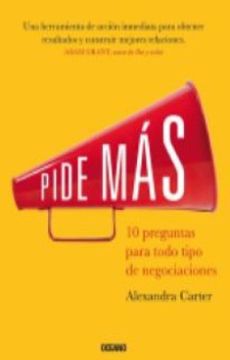 portada Pide Más.: 10 Preguntas Para Todo Tipo de Negociaciones (in Spanish)