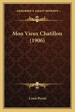 portada Mon Vieux Chatillon (1906) (en Francés)
