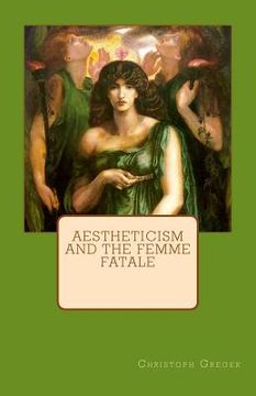 portada Aestheticism and the Femme Fatale (en Inglés)
