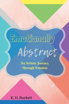 portada Emotionally Abstract: An Artistic Journey Through Emotion (en Inglés)