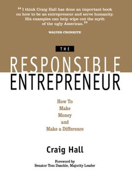 portada The Responsible Entrepreneur: How to Make Money and Make a Difference (en Inglés)