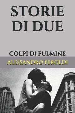 portada Storie Di Due: Colpi Di Fulmine (en Italiano)