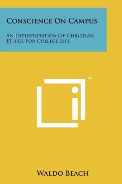 portada conscience on campus: an interpretation of christian ethics for college life