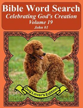 portada Bible Word Search Celebrating God's Creation Volume 19: John #1 Extra Large Print (in English)