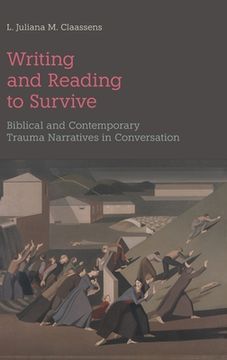 portada Writing and Reading to Survive: Biblical and Contemporary Trauma Narratives in Conversation (en Inglés)