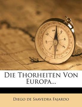 portada Die Thorheiten Von Europa... (en Alemán)