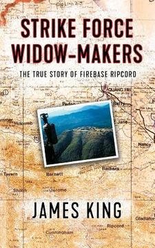 portada Strike Force Widow Makers: The True Story of Firebase Ripcord (en Inglés)
