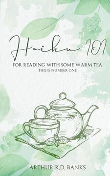 portada Haiku 101: For Reading With Some Warm Tea This is Number One (en Inglés)