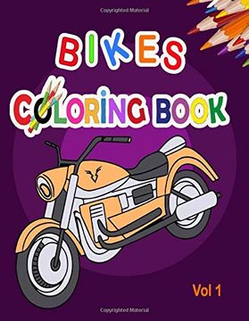 portada Bikes Coloring Book: Best Motocross Bike, Race Motorcycle, Mountain Bike, Dirt Bike Coloring Book for Girls and Boys (en Inglés)
