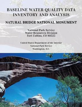 portada Baseline Water Quality Data Inventory and Analysis: Natural Bridges National Monument (en Inglés)