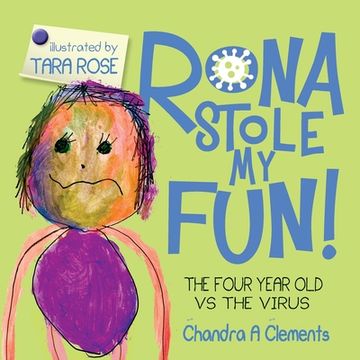 portada Rona Stole my Fun! The Four Year old vs the Virus (1) (The Corona) (en Inglés)