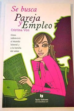 Libro Se busca pareja y empleo, Cristina Von, ISBN 9788496500662. Comprar  en Buscalibre