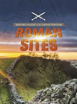 portada Roman Sites (Raintree Perspectives: Historic Places of the United Kingdom)
