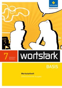 portada Wortstark Basis - Differenzierende Ausgabe 2012 Nrw: Werkstattheft 7 (Wortstark Basis: Differenzierende Ausgabe für Nordrhein-Westfalen 2012) (en Alemán)