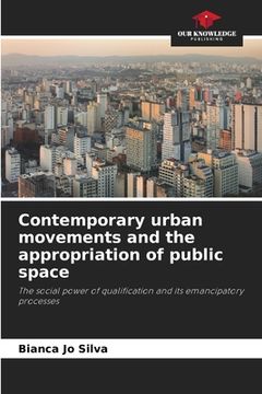 portada Contemporary urban movements and the appropriation of public space (en Inglés)
