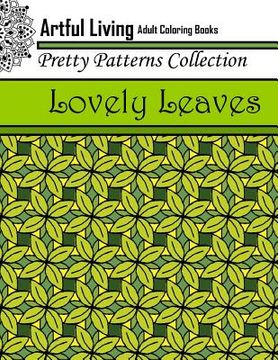 portada Lovely Leaves: Adult Coloring Book (en Inglés)