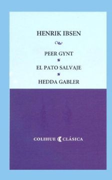 portada Peer Gynt - el Pato Salvaje - Hedda Gabler (in Spanish)