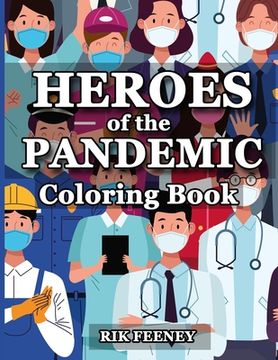 portada Heroes of the Pandemic: Coloring Book (en Inglés)