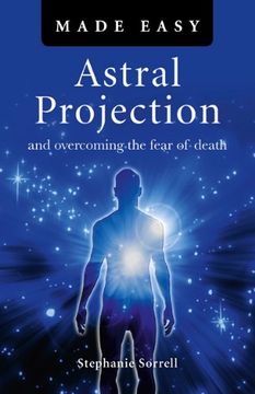 portada Astral Projection Made Easy: And Overcoming the Fear of Death